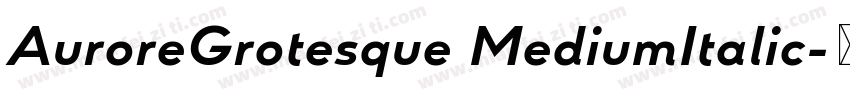 AuroreGrotesque MediumItalic字体转换